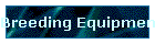 Breeding Equipment